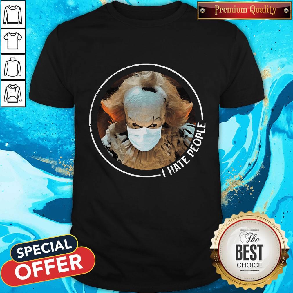 Cute Pennywise Face Mask I Hate People Shirt