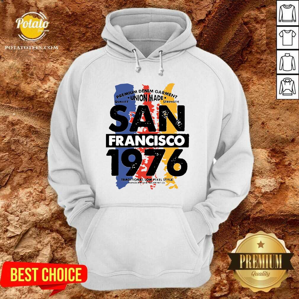 Awesome Union Made San Francisco 1976 Shirt - Image 5