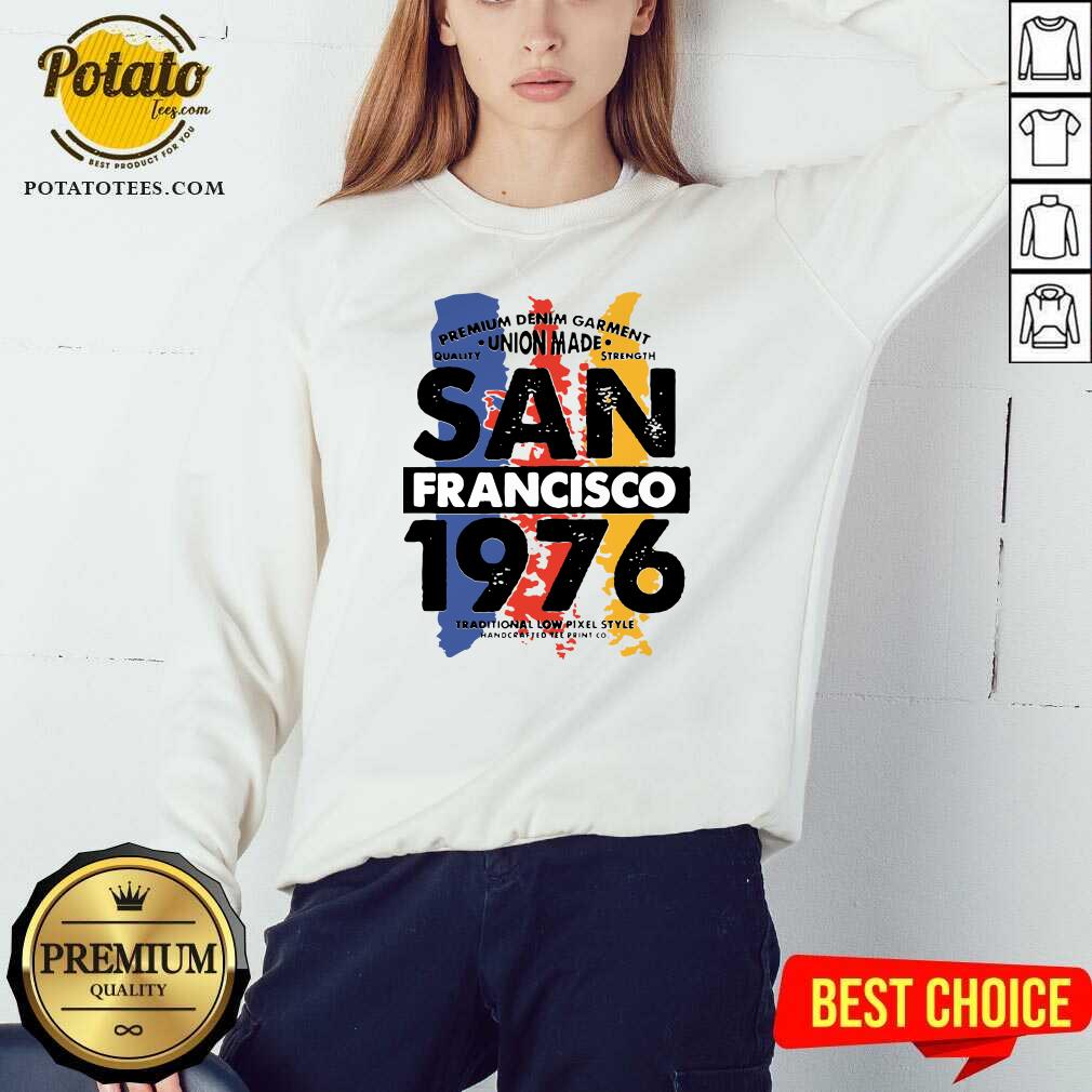 Awesome Union Made San Francisco 1976 Shirt - Image 4