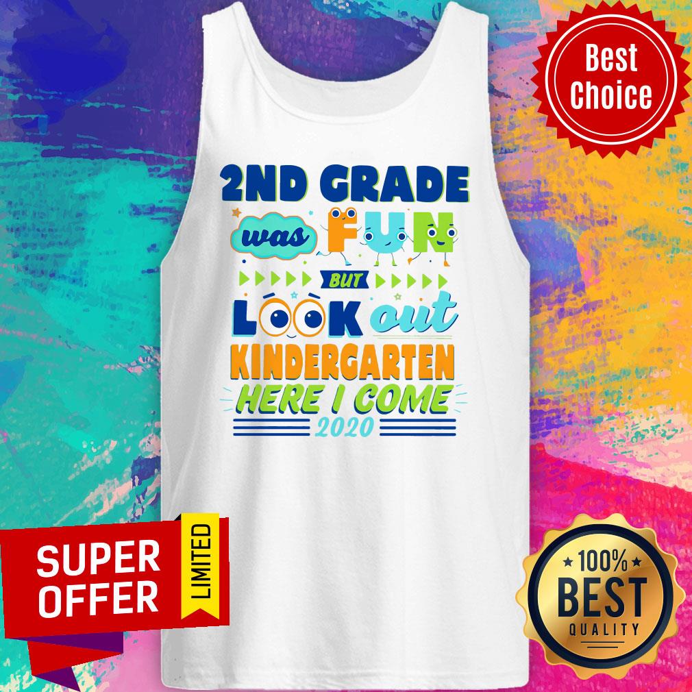 Nice 2ND Grade Was Fun But Look Out Kindergarten Here I Come 2020 Shirt - Image 5