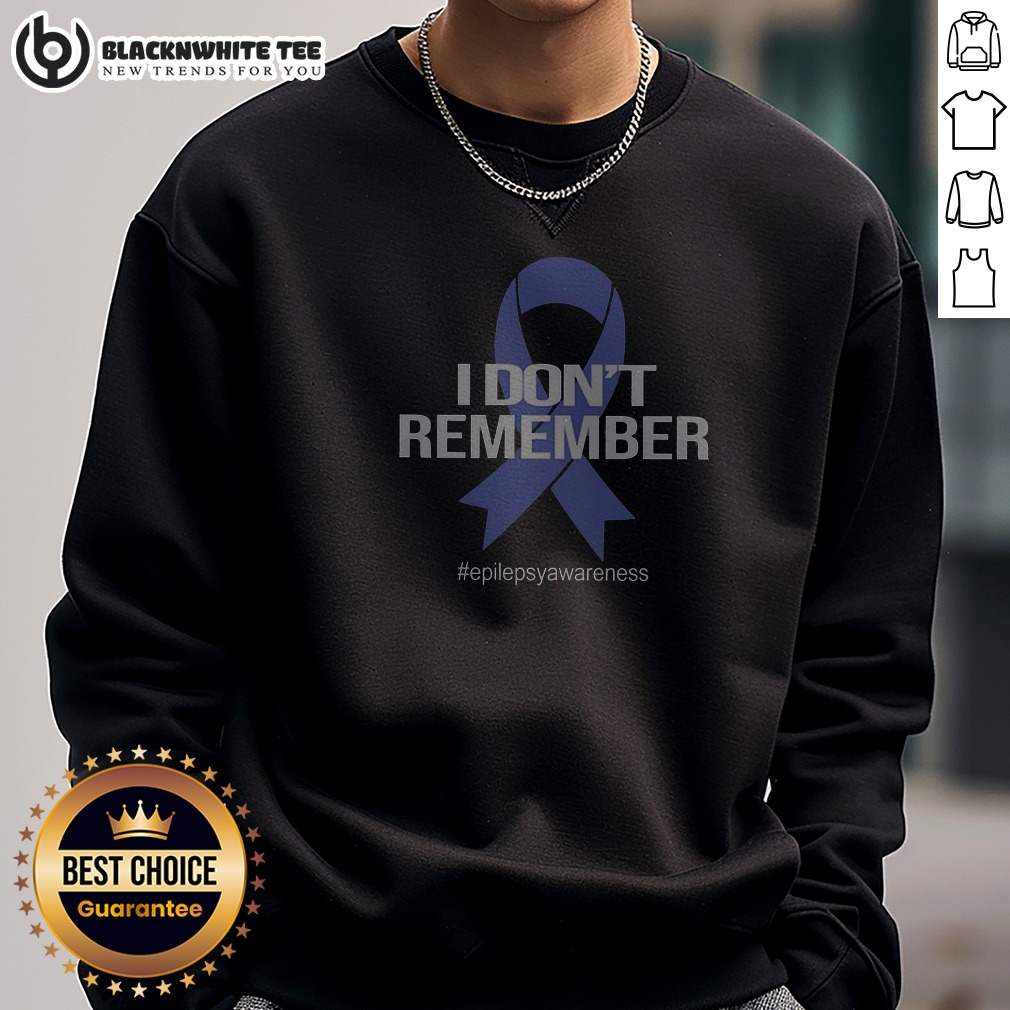 Original I Don't Remember Epilepsy Awareness Ribbon Bold Text Shirt - Image 5