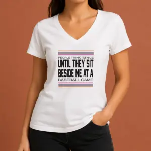 Alternative view of Funny Pretty People Think I'm Nice Until They Sit Beside Me At A Baseball Game Shirt