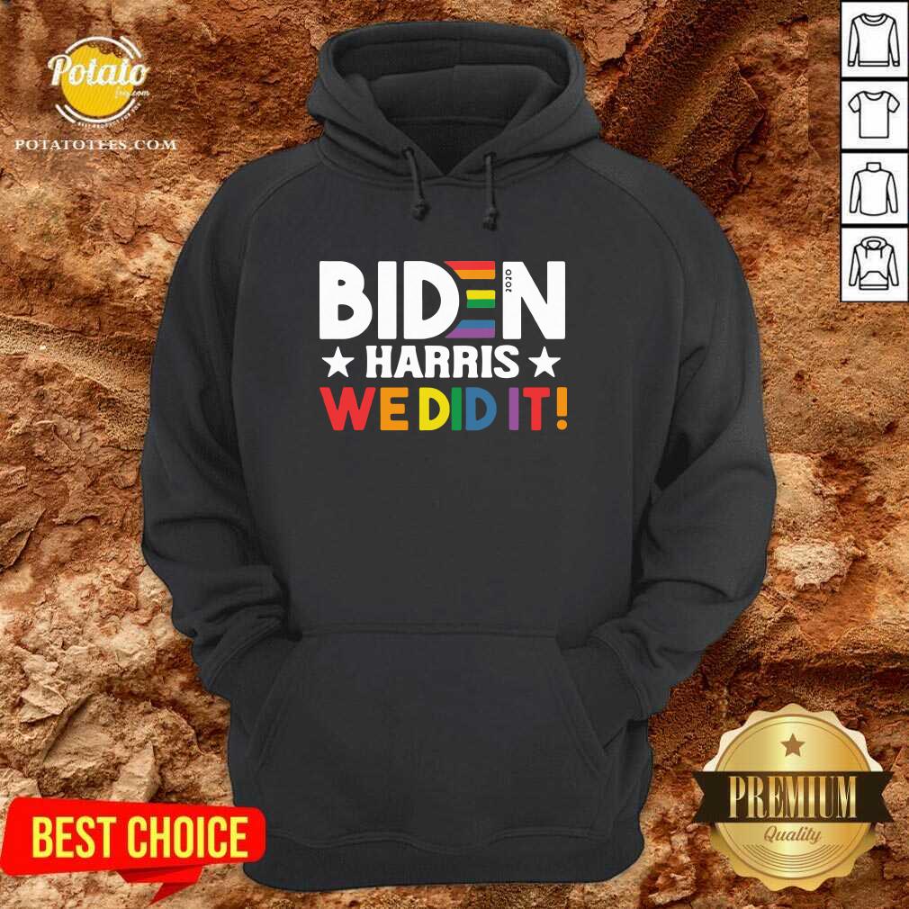 Good Biden Harris We Did It LGBT T Shirt - Image 2
