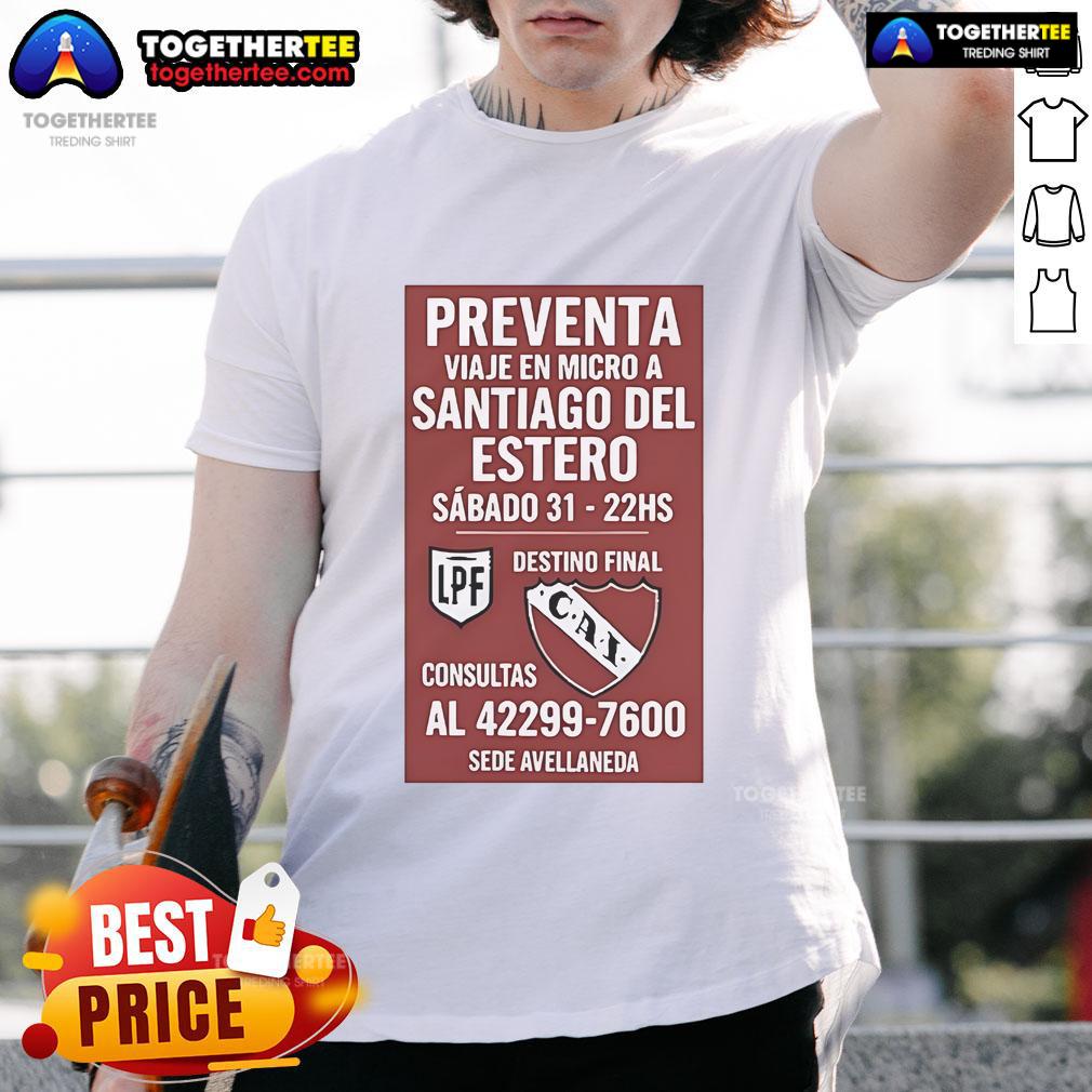 Official Preventa Viaje En Micro A Santiago Del Estero Sábado 31-22hs T-Shirt