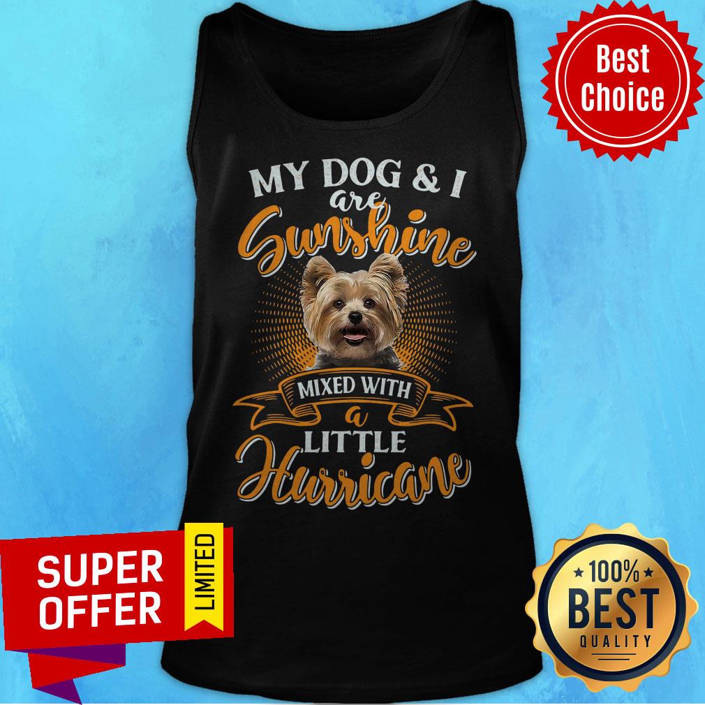 My Dog And I Are Sunshine Mixed With A Little Hurricane Vintage Shirt - Image 5