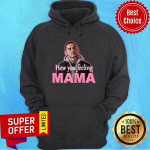 Alternative view of Premium How You Feeling Mama Shirt