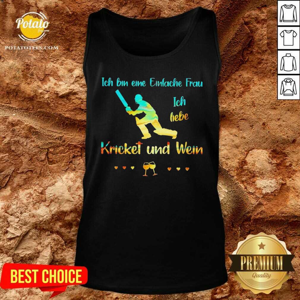 Premium Ich Bin Eine Einfache Frau Ich Liebe Cricket Und Wein Shirt - Image 2