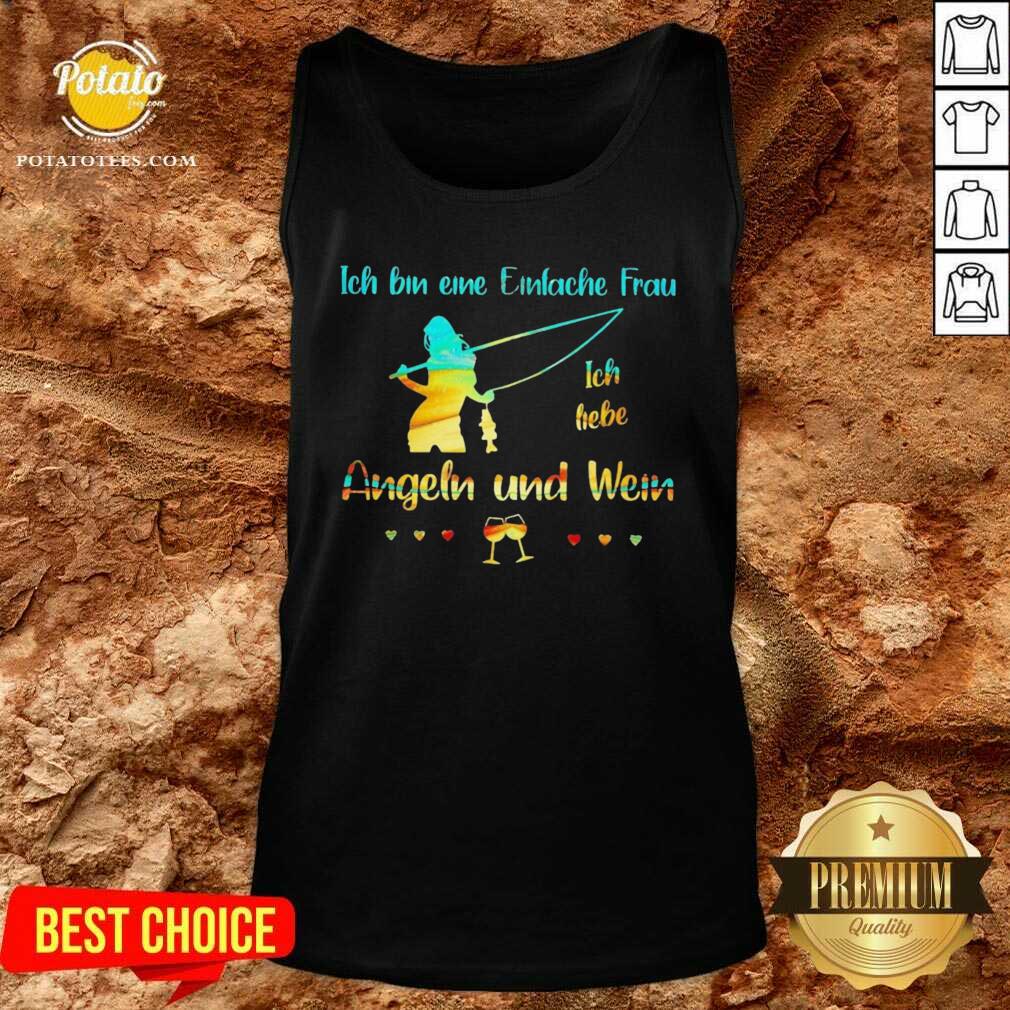 Pretty Ich Bin Eine Einfache Frau Ich Liebe Angeln Und Wein Shirt - Image 3