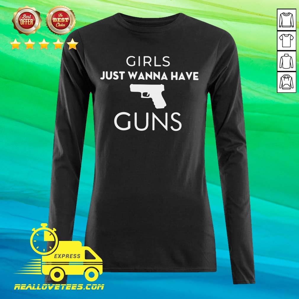 Beautiful Girls Just Wanna Have Guns Shirt - Image 2
