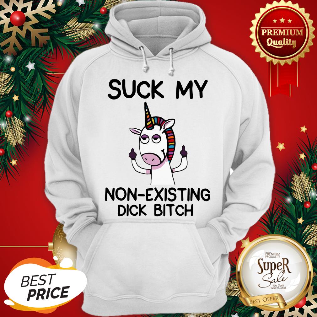 Unicorn Suck My Non Existing Dick Bitch Shirt - Image 5