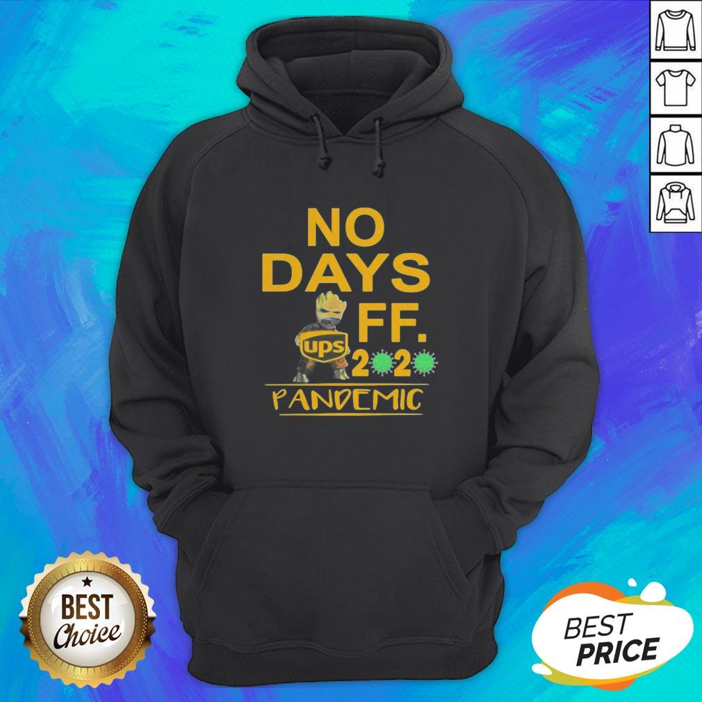 Official Baby Groot Ups No Days Off 2020 Pandemic Covid 19 Shirt - Image 3
