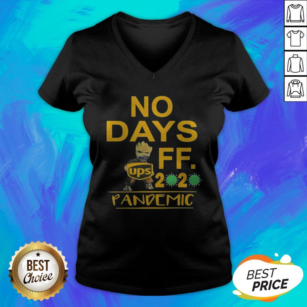 Official Baby Groot Ups No Days Off 2020 Pandemic Covid 19 Shirt - Image 4