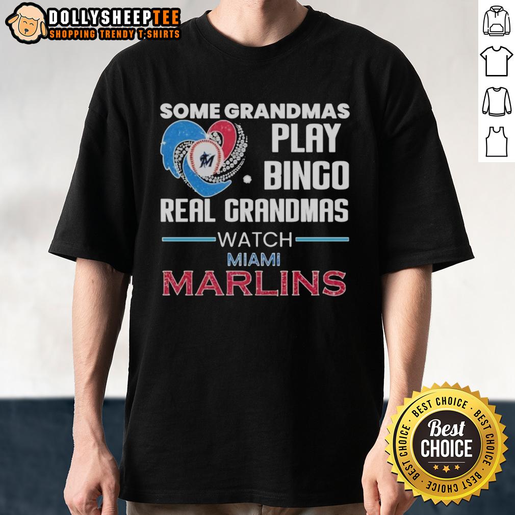 Good Miami Marlins Some Grandmas Play Bingo Real Grandmas Watch Diamond Heart Shape T-Shirt