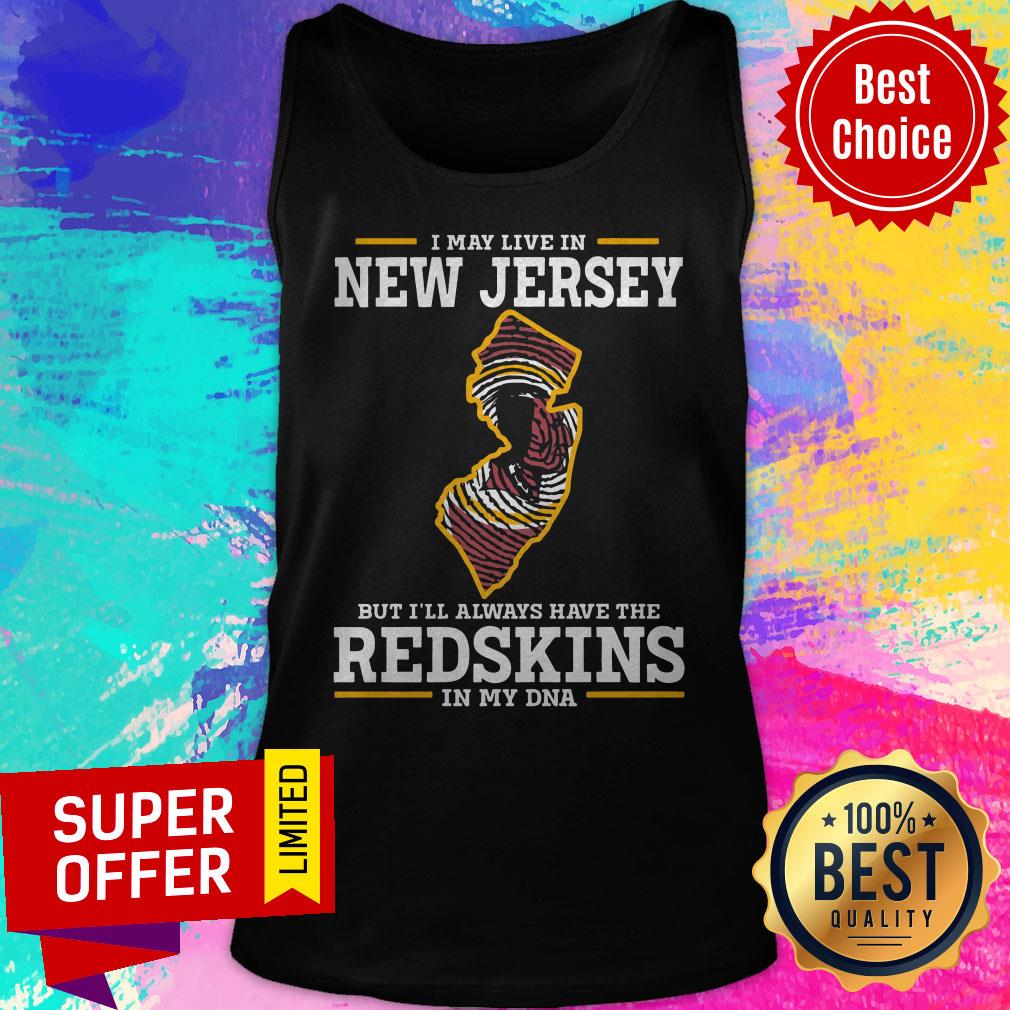 Official I May Live In New Jersey But I’ll Always Have The Redskins In My DNA Shirt - Image 4