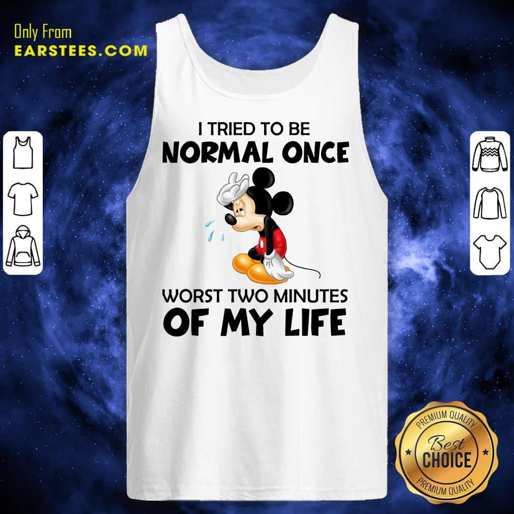 Top Mickey I Tried To Be Normal Once Shirt - Image 2