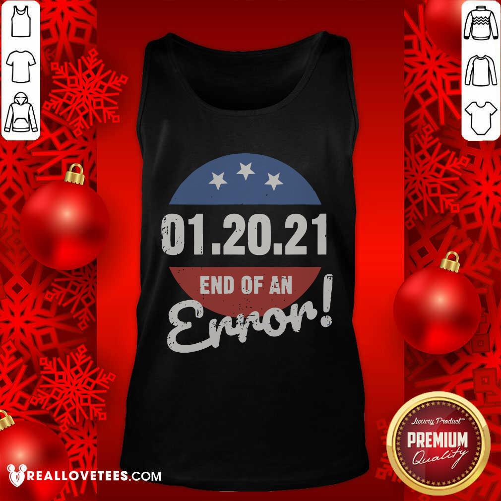 Hot New Years Trump End Of An Error 2021 Shirt - Image 2