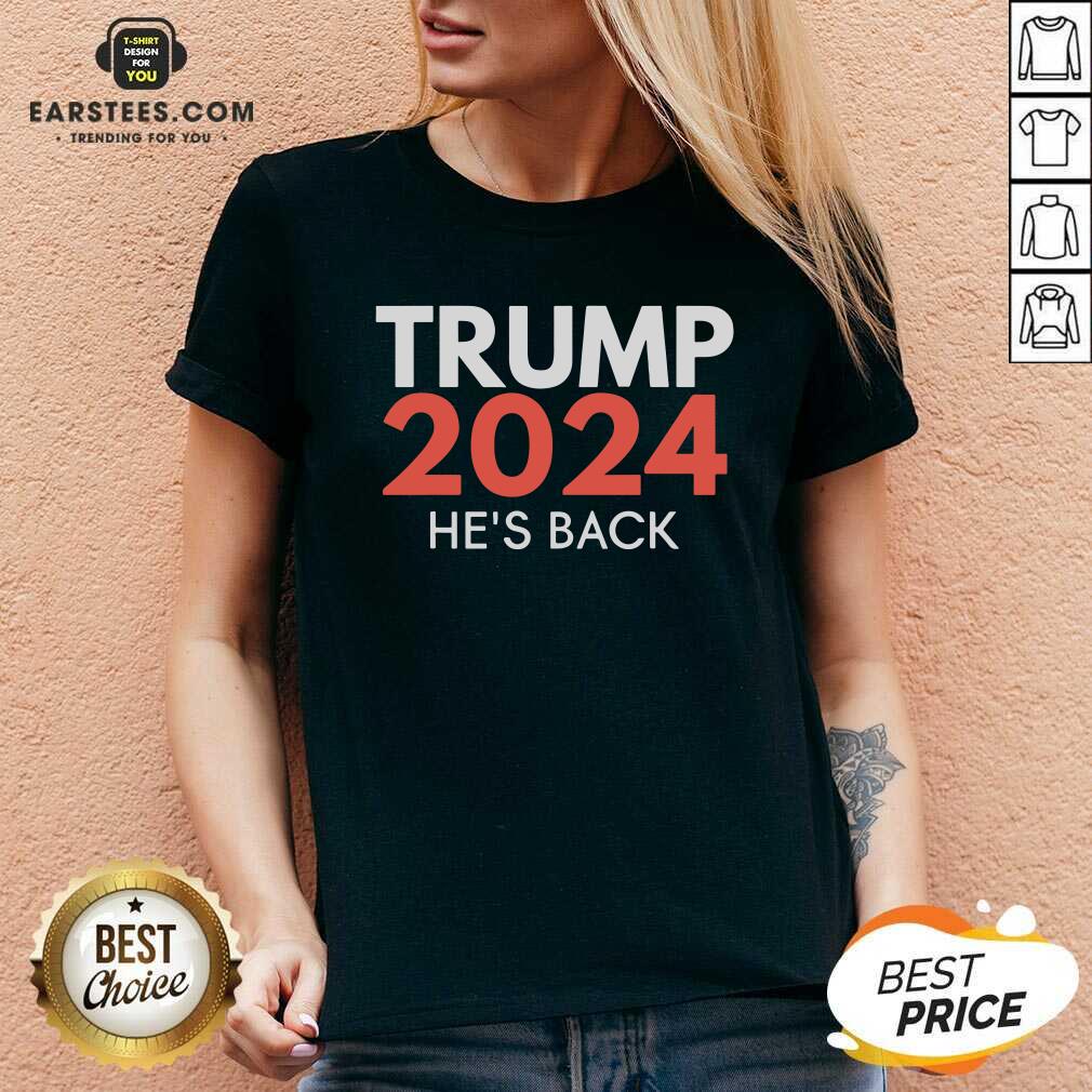 Good He’s Back Trump 2024 Reelection Shirt - Image 3