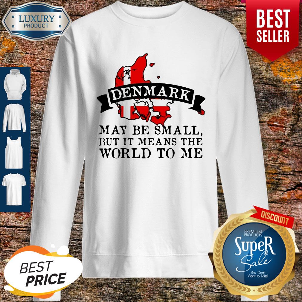 Premium Denmark May Be Small But It Means The World To Me Map Shirt - Image 4
