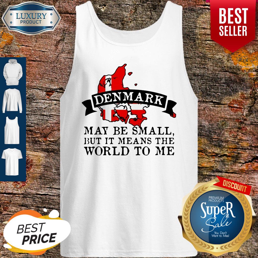 Premium Denmark May Be Small But It Means The World To Me Map Shirt - Image 3