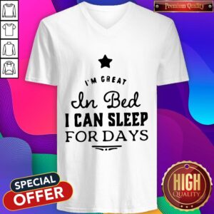 Alternative view of Premium I‘m Great In Bed I Can Sleep For Days Shirt