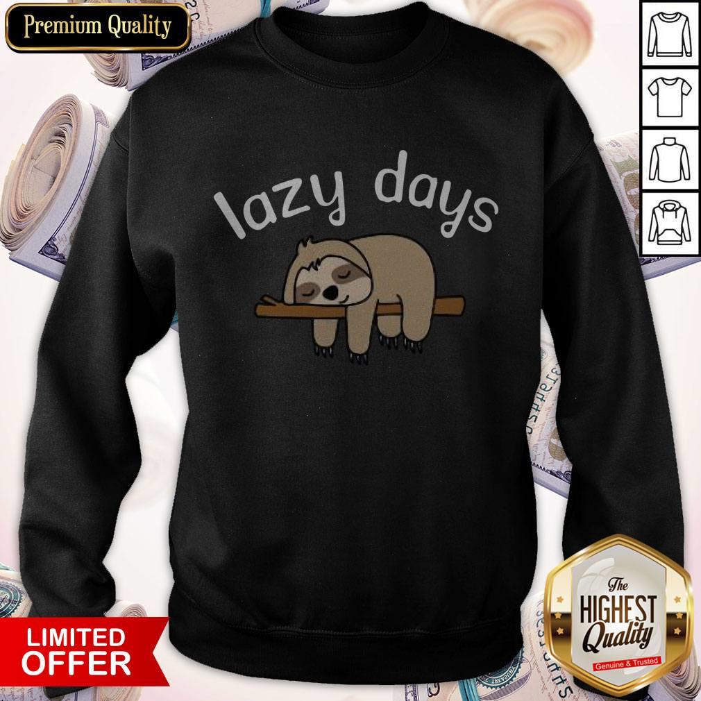 Premium Sloth Lazy Days Sloths Shirt - Image 4