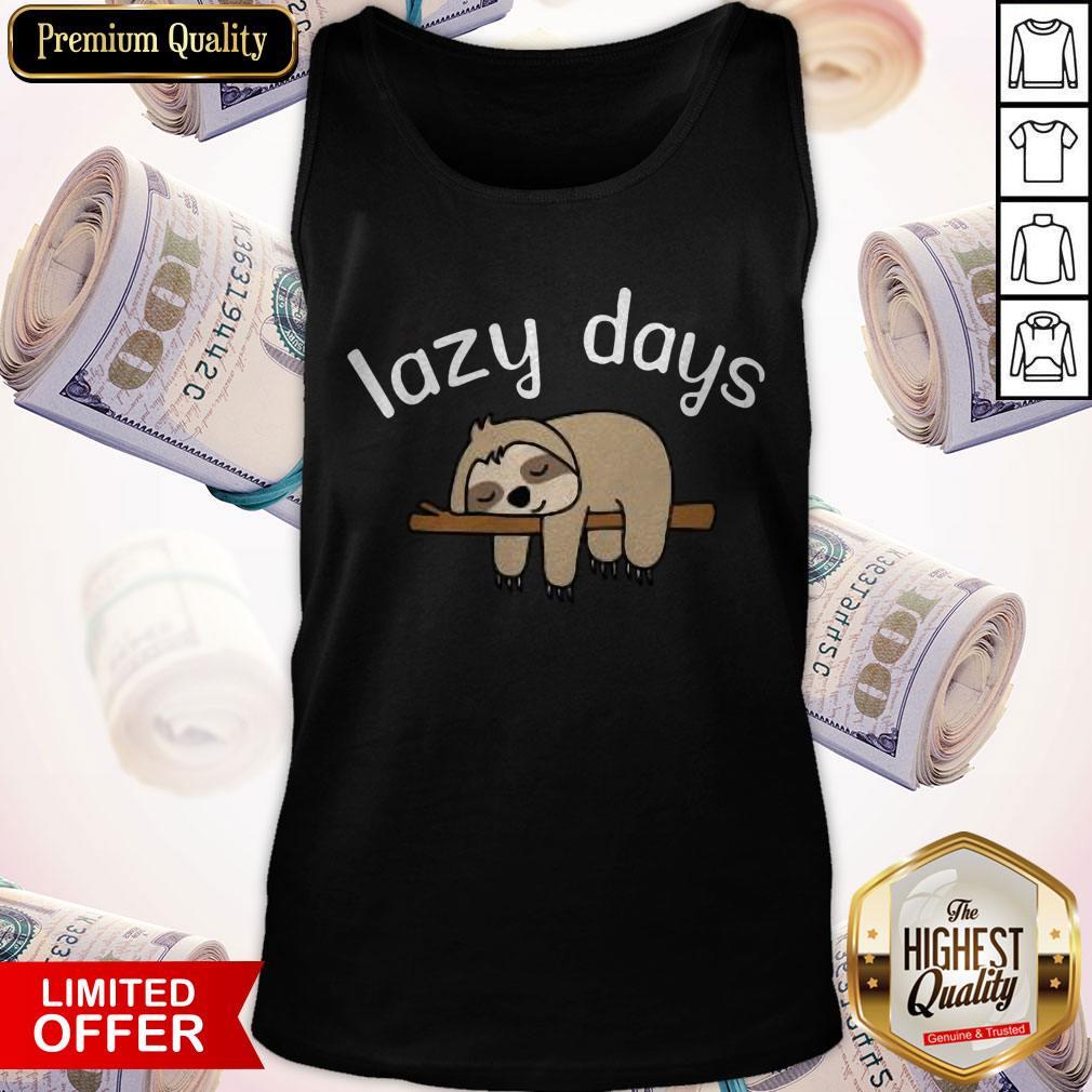 Premium Sloth Lazy Days Sloths Shirt - Image 3