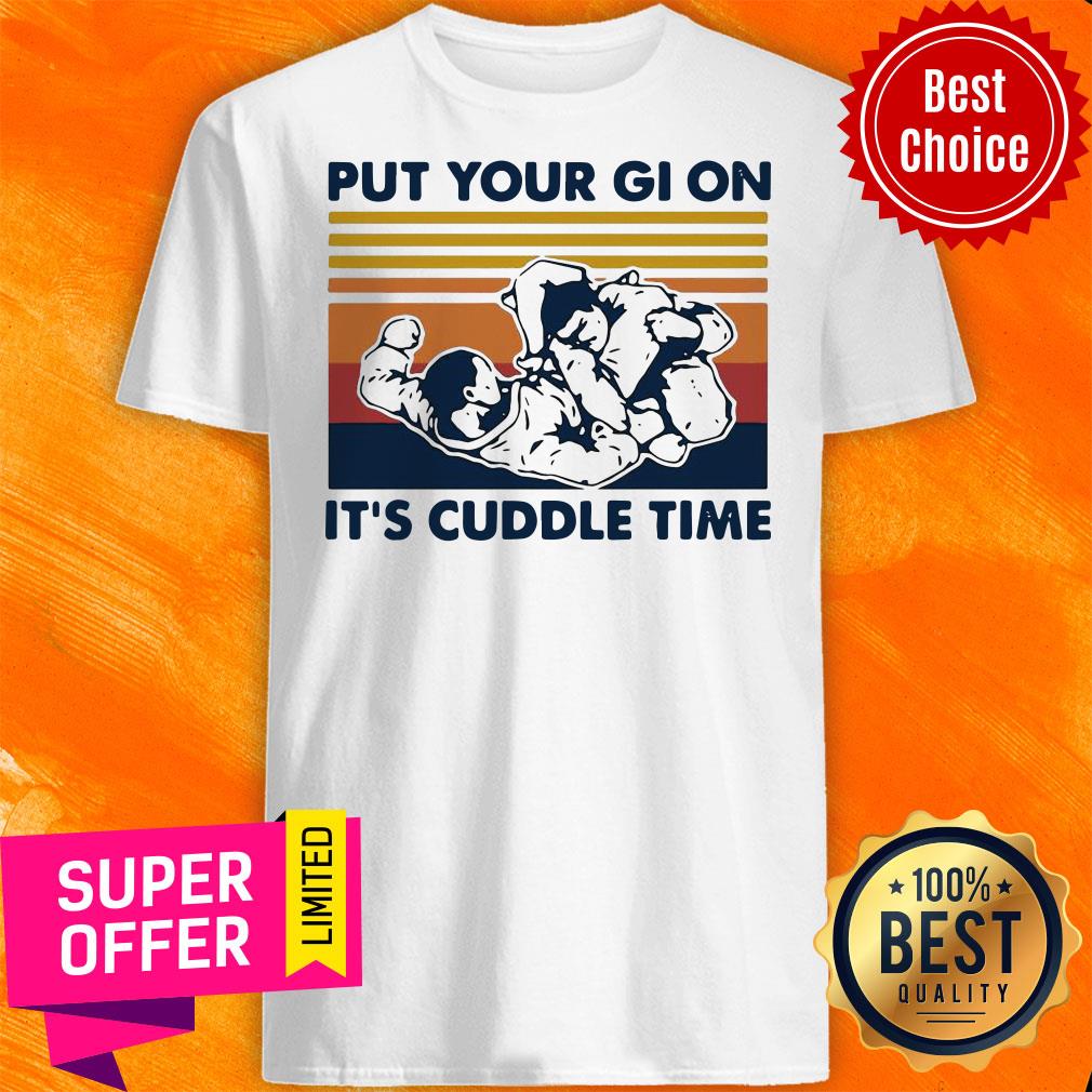 Top Brazilian Jiu-Jitsu Put Your Gi On It’s Cuddle Time Shirt