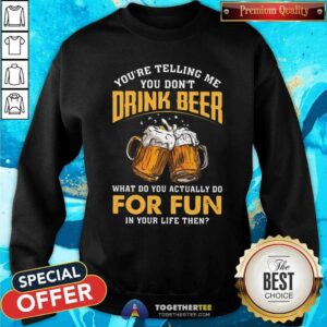 Alternative view of Pretty Drink Beer For Fun Shirt