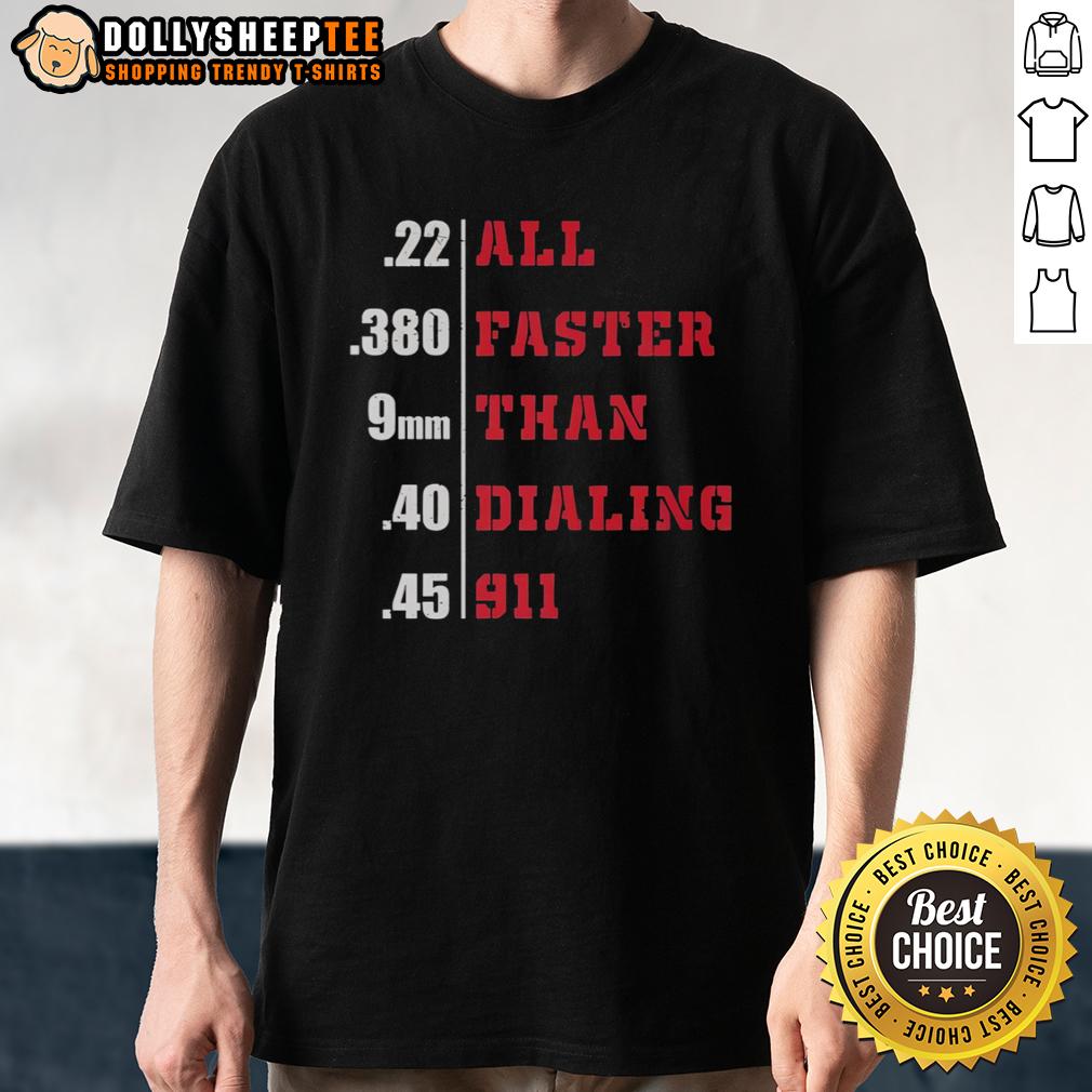 Awesome All Faster Than Dialing 911 T-Shirt
