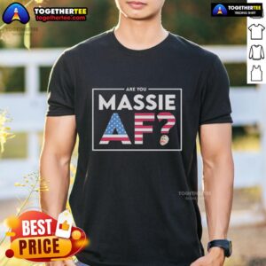 Happy Are You Massie Af T-Shirt