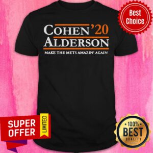 Nice Cohen Alderson 2020 Make The Mets Amazin’ Again Shirt