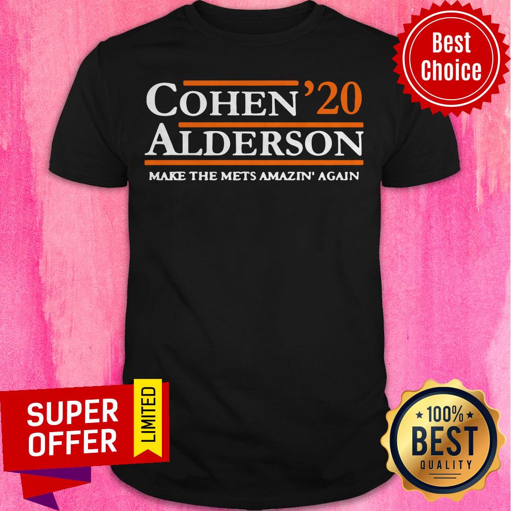 Nice Cohen Alderson 2020 Make The Mets Amazin’ Again Shirt