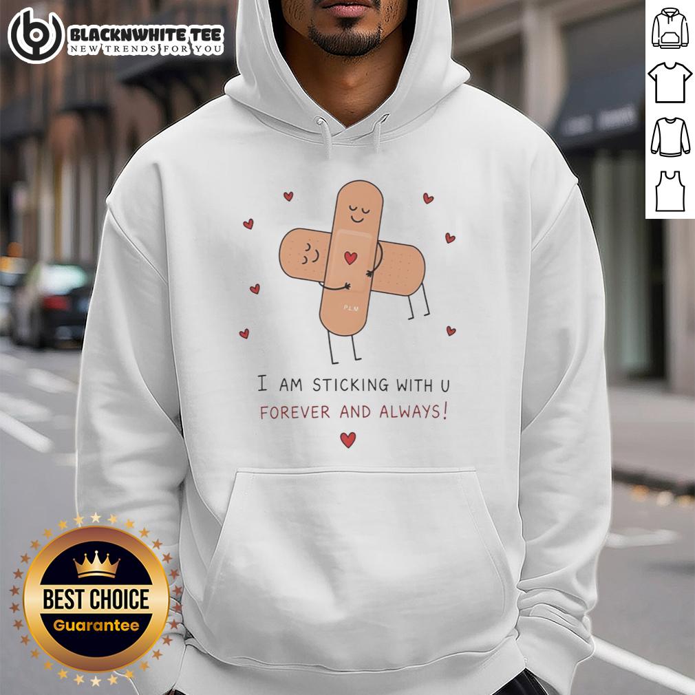 Original Cute Bandages Hug I Am Sticking With U Forever And Always T-Shirt - Image 2