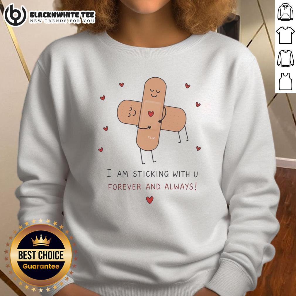 Original Cute Bandages Hug I Am Sticking With U Forever And Always T-Shirt - Image 5