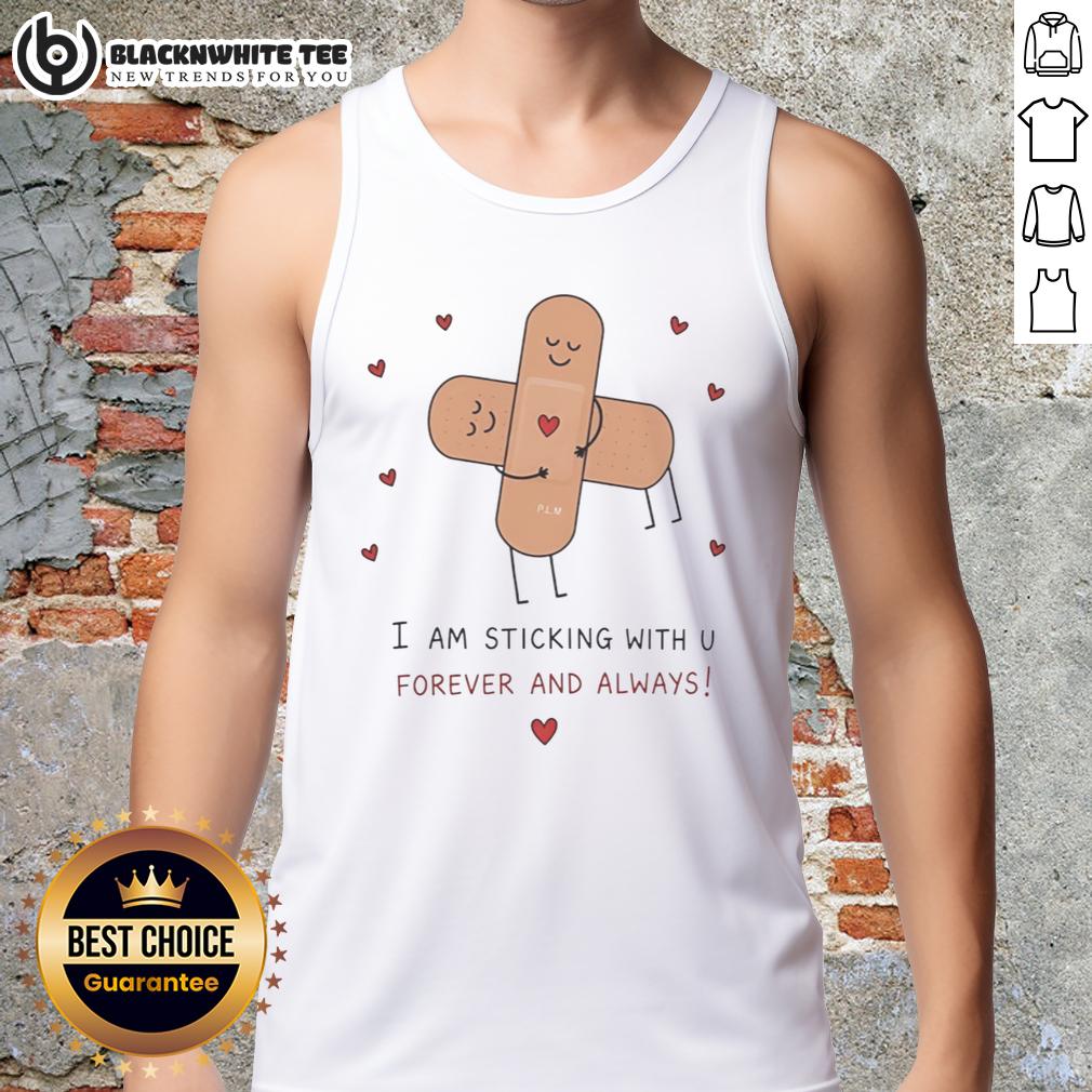 Original Cute Bandages Hug I Am Sticking With U Forever And Always T-Shirt - Image 4