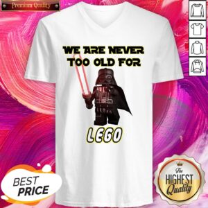 Alternative view of Cool We Are Never Too Old For Lego Shirt