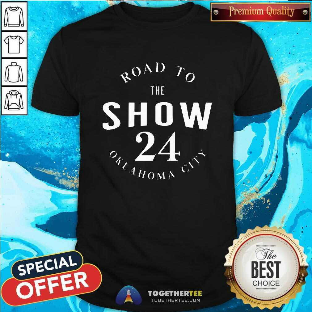 Original Road To The Show 24 Oklahoma City T-Shirt