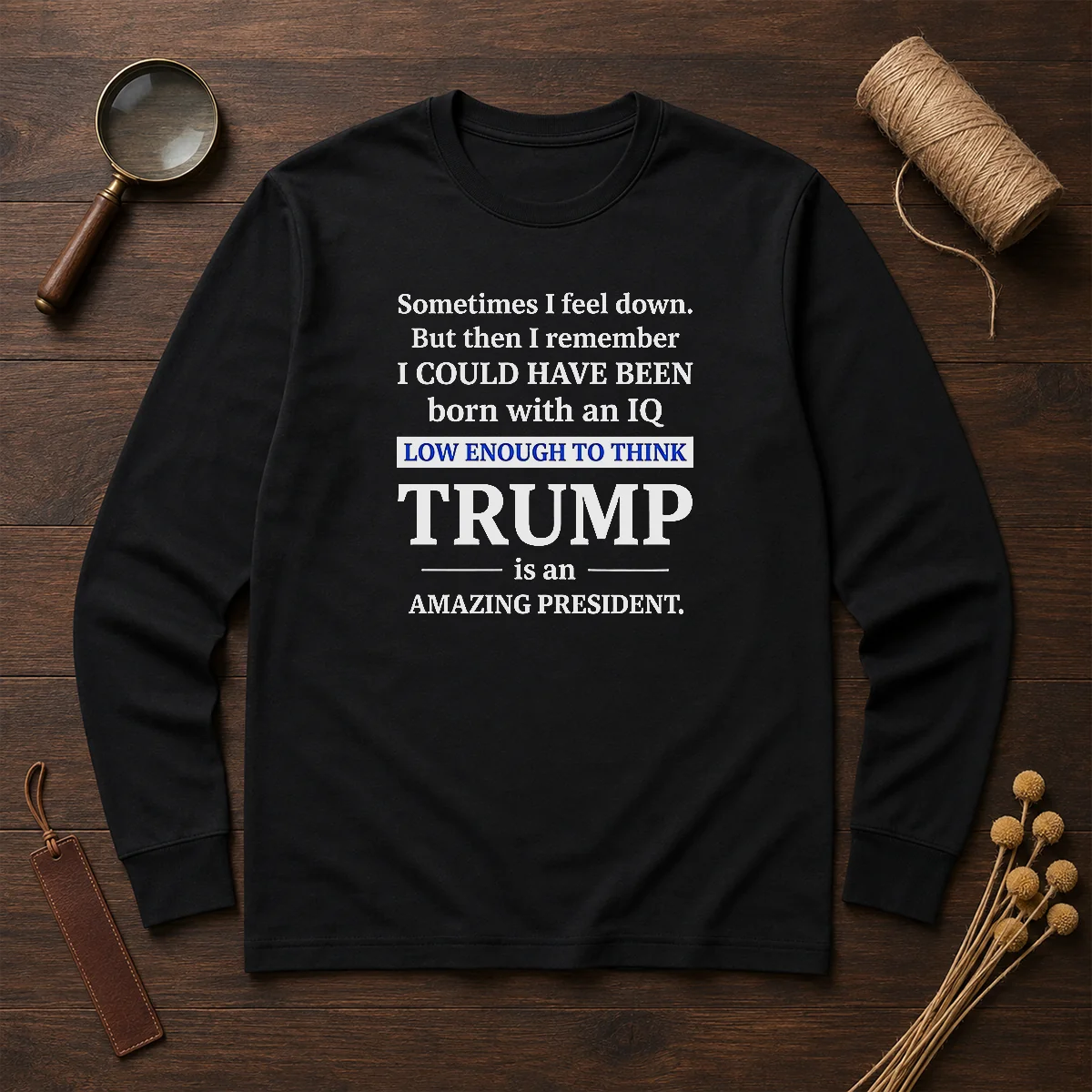 Hot Trump Is An Amazing President IQ Satire Shirt - Image 6