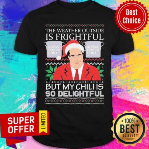 Kevin’s Famous The Weather Outside Is Frightful Ugly Christmas 2020 Shirt