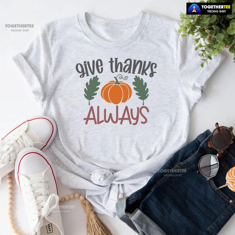 Give Thanks Always Pumpkin T-Shirt - Image 5