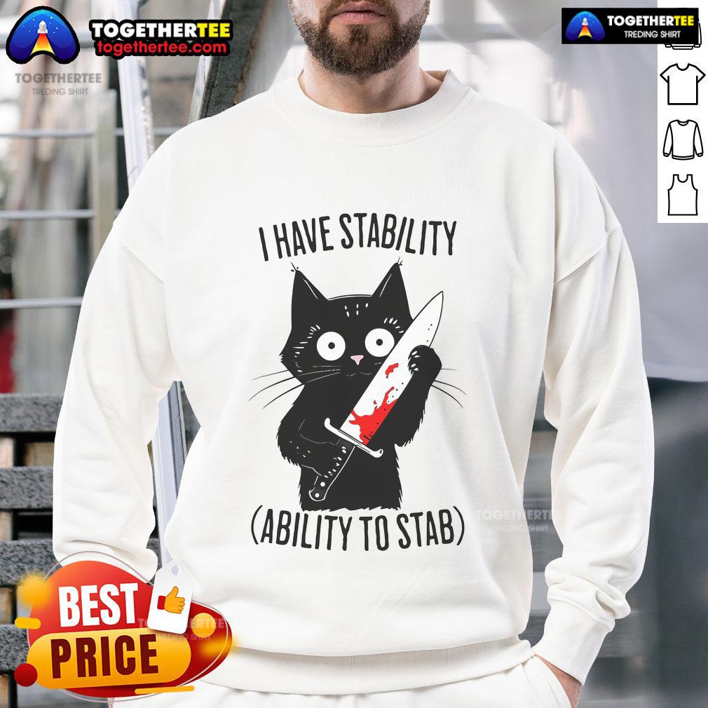 Official I Have Stability Ability To Stab Funny Black Cat Meme T-Shirt - Image 5