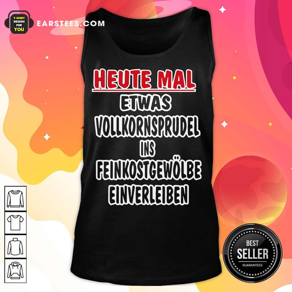Heute Mal Etwas Vollkornsprudel Shirt - Image 2
