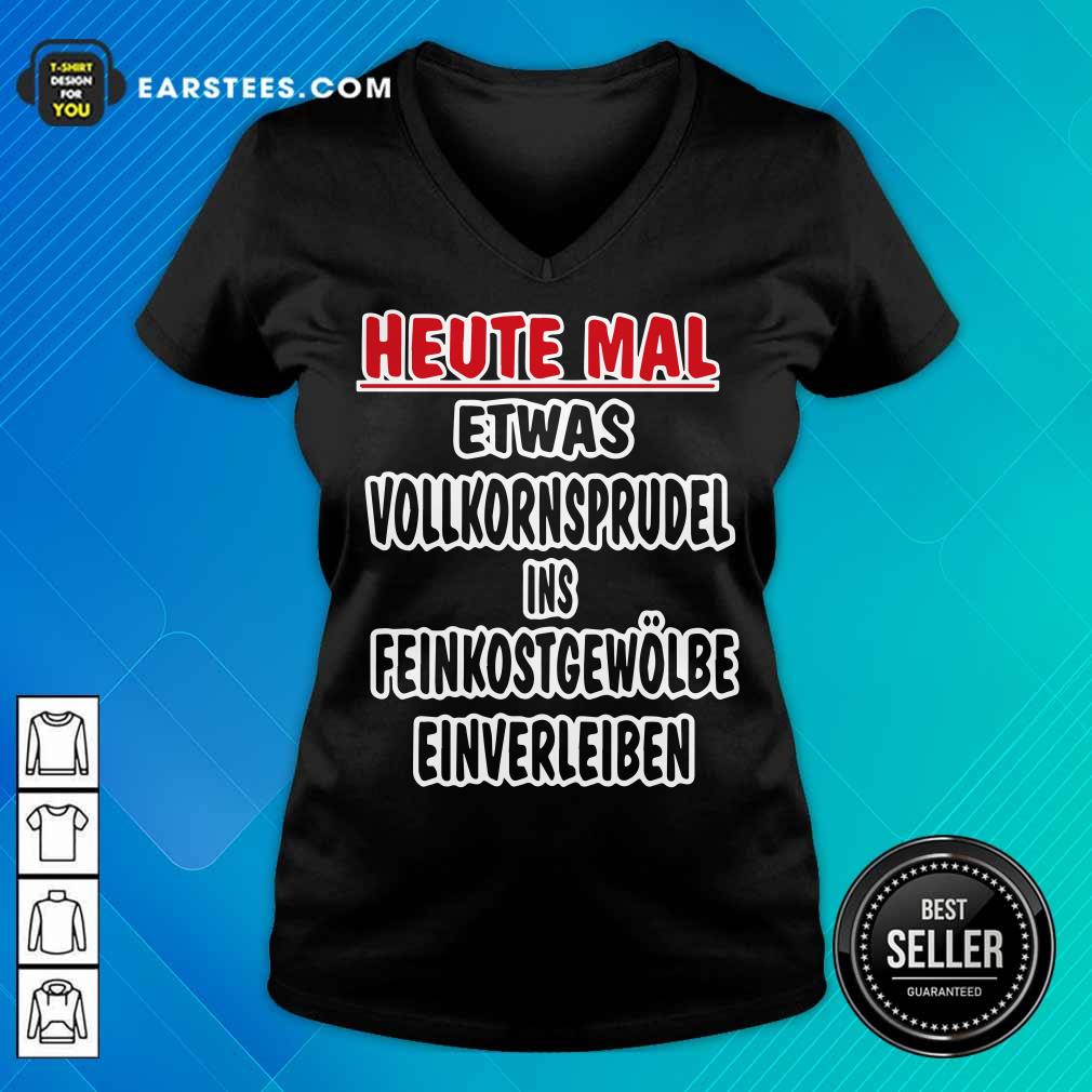 Heute Mal Etwas Vollkornsprudel Shirt - Image 5