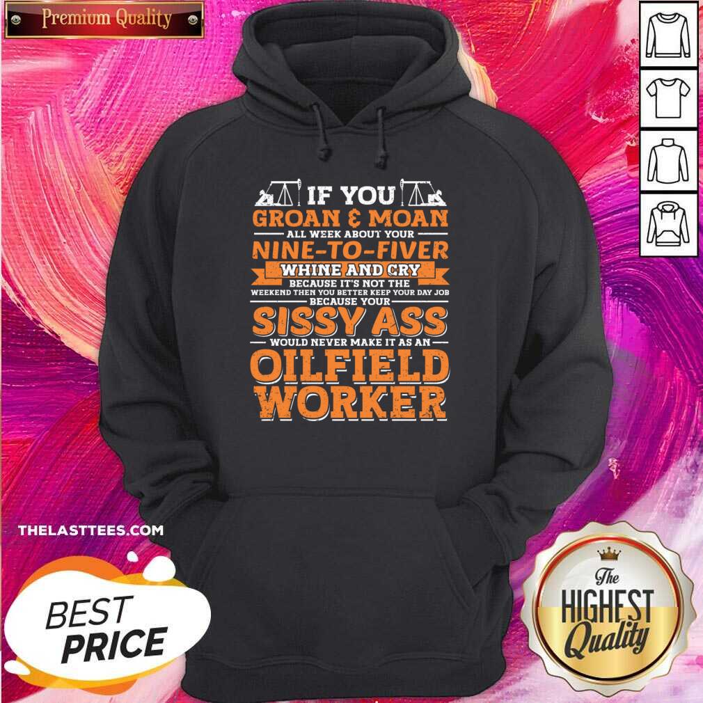 If You Groan All Week About Your Moan Nine To Fiver Whine And Cry Shirt - Image 4
