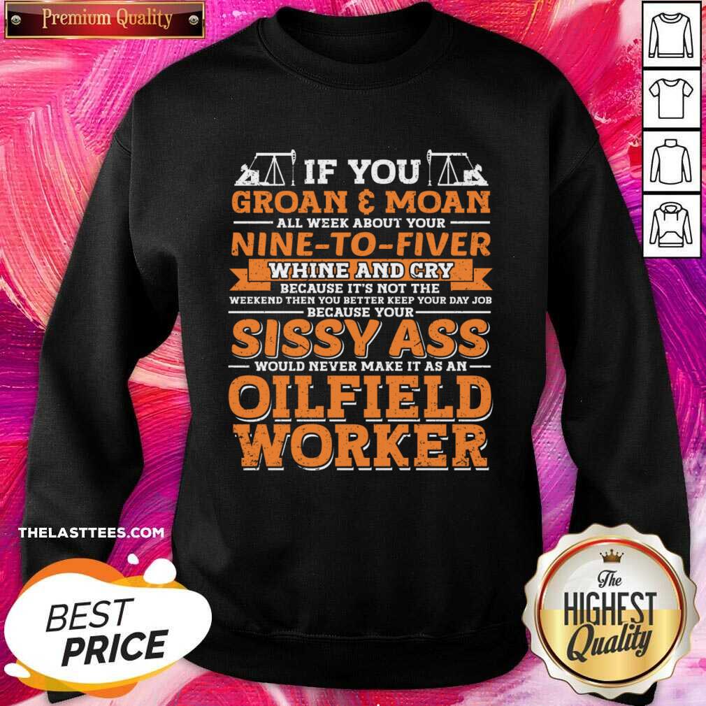 If You Groan All Week About Your Moan Nine To Fiver Whine And Cry Shirt - Image 3