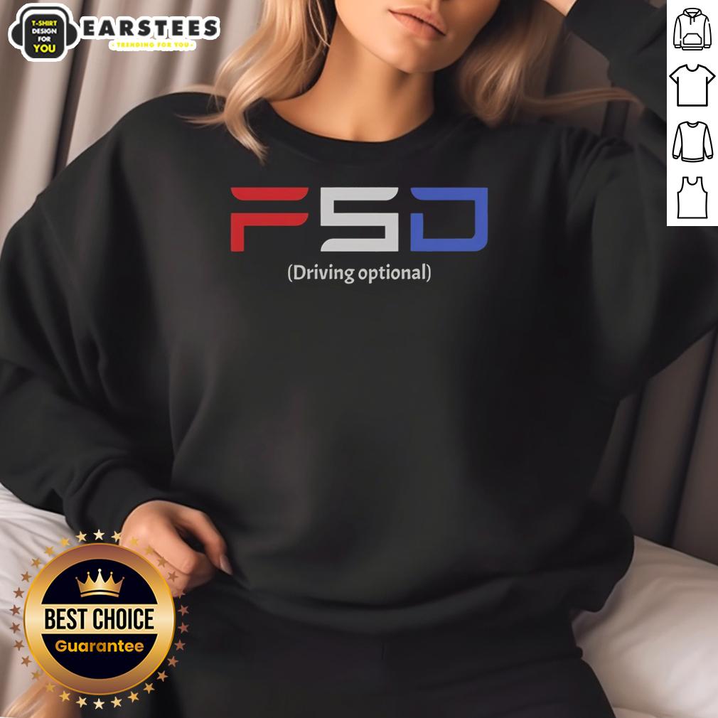 Nice Fsd Driving Optional T-Shirt - Image 5