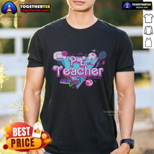 Pretty PE Teacher T-Shirt