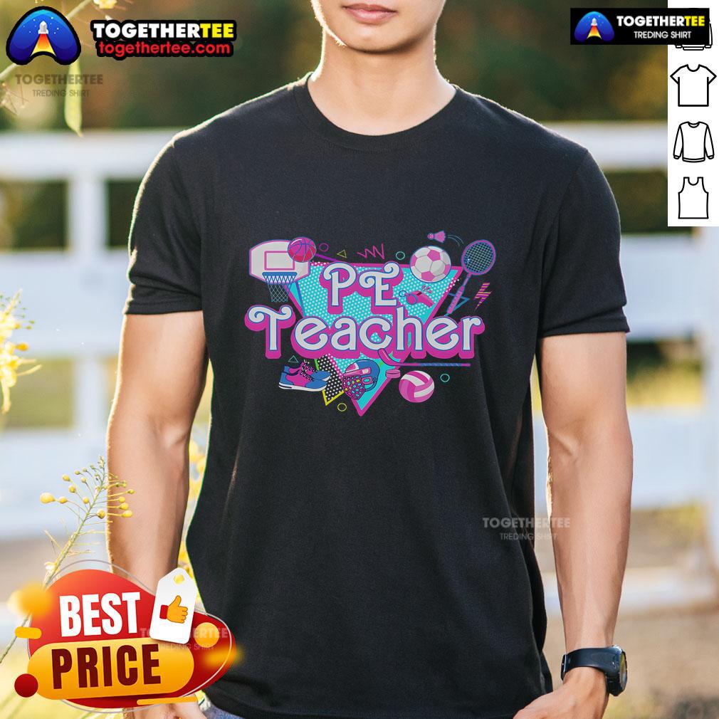Pretty PE Teacher T-Shirt