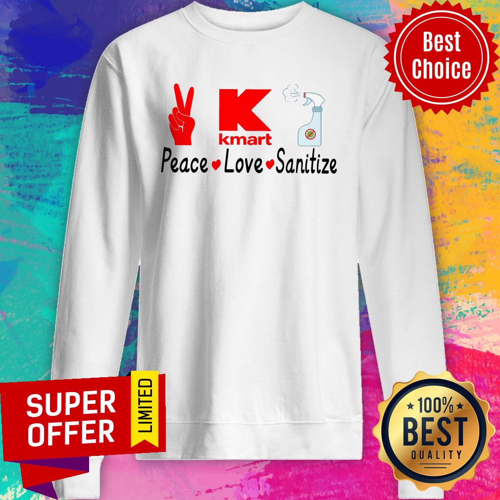 Funny K Kmart Peace Love Sanitize Shirt - Image 2