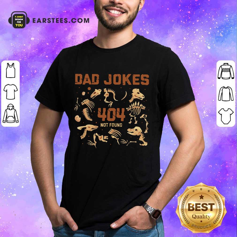 Top Dad Jokes 404 Not Found Shirt